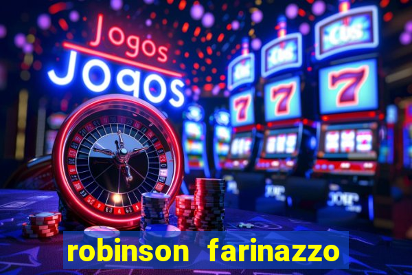 robinson farinazzo casal patente